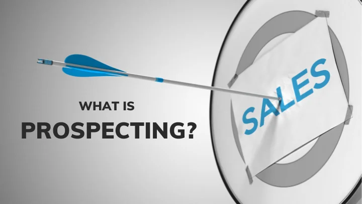 What is prospecting