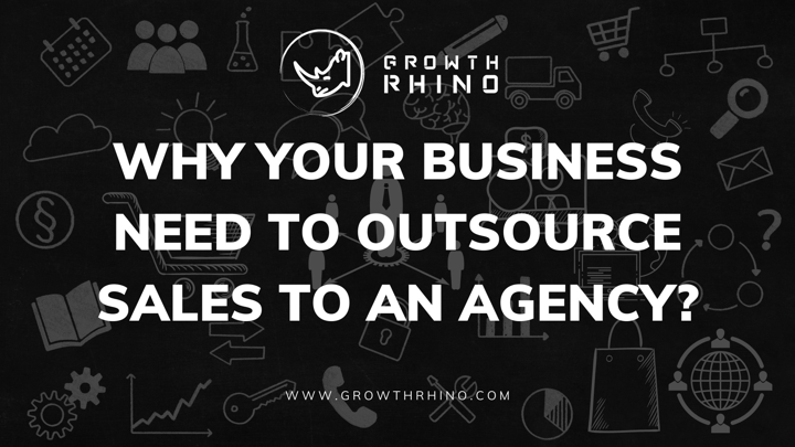 Why Your Business Needs a B2B Sales Outsourcing