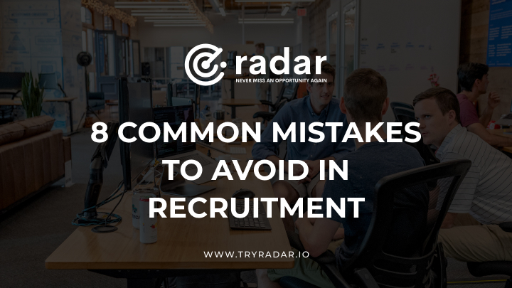 8 Common Mistakes to Avoid in Recruitment
