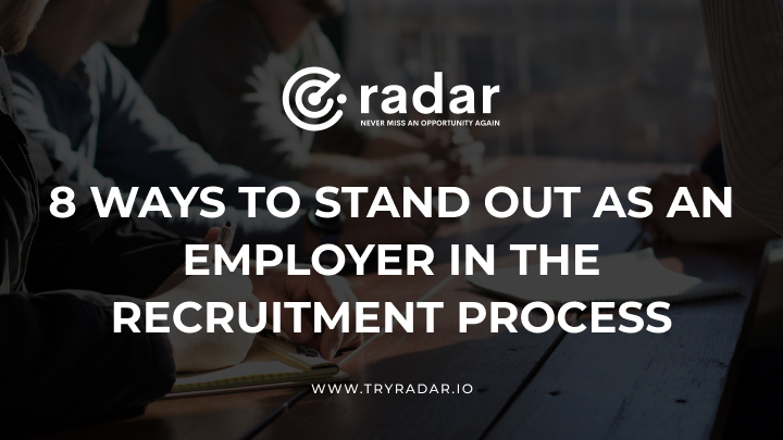 8 Ways to Stand Out as an Employer in the Recruitment Process