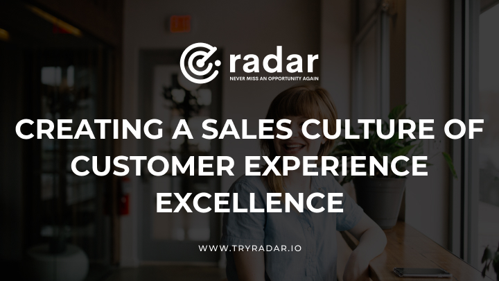 Creating a Sales Culture of Customer Experience Excellence
