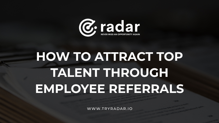 How to Attract Top Talent through Employee Referrals