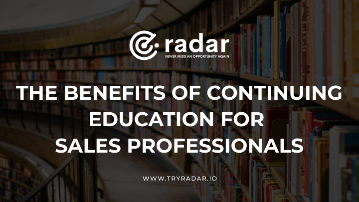 The Benefits of Continuing Education for Sales Professionals