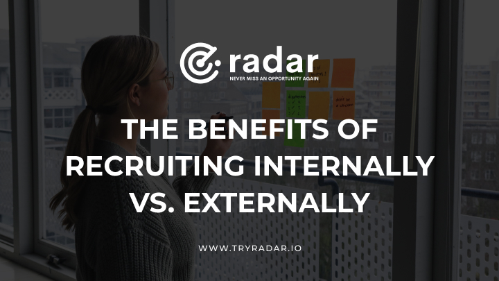 The Benefits of Recruiting Internally vs. Externally