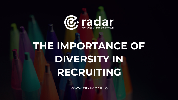 The Importance of Diversity in Recruiting