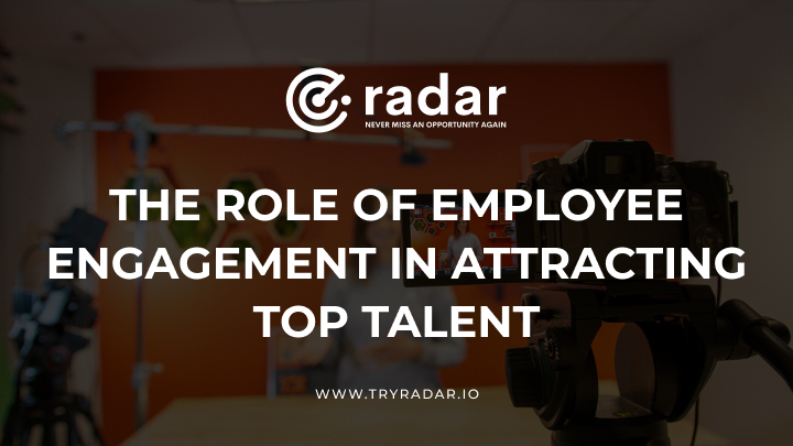 The Role of Employee Engagement in Attracting Top Talent