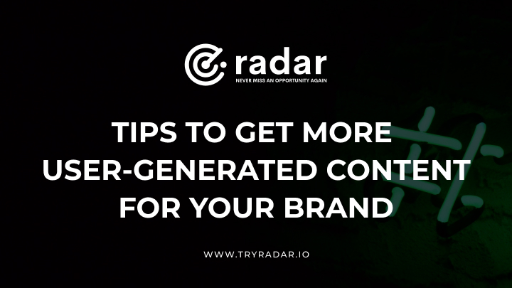 Tips to Get More User-Generated Content for Your Brand
