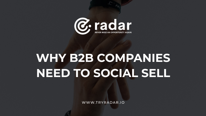 Why B2B Companies Need to Social Sell