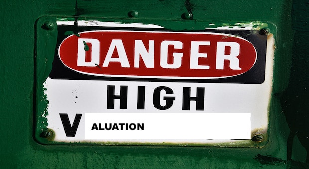 the dangers of a high valuation