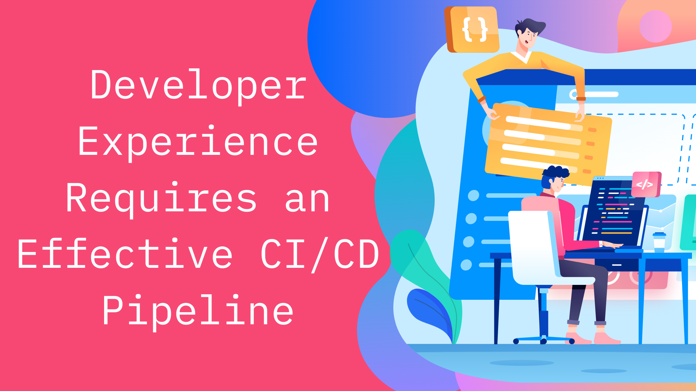 developer-experience-requires-an-effective-ci-cd-pipeline-launchable