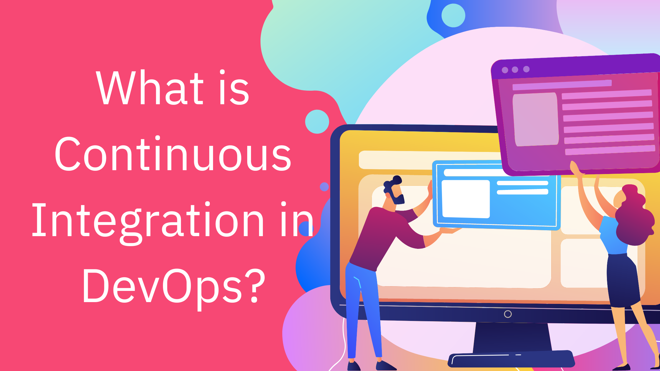 What is Continuous Integration in DevOps?