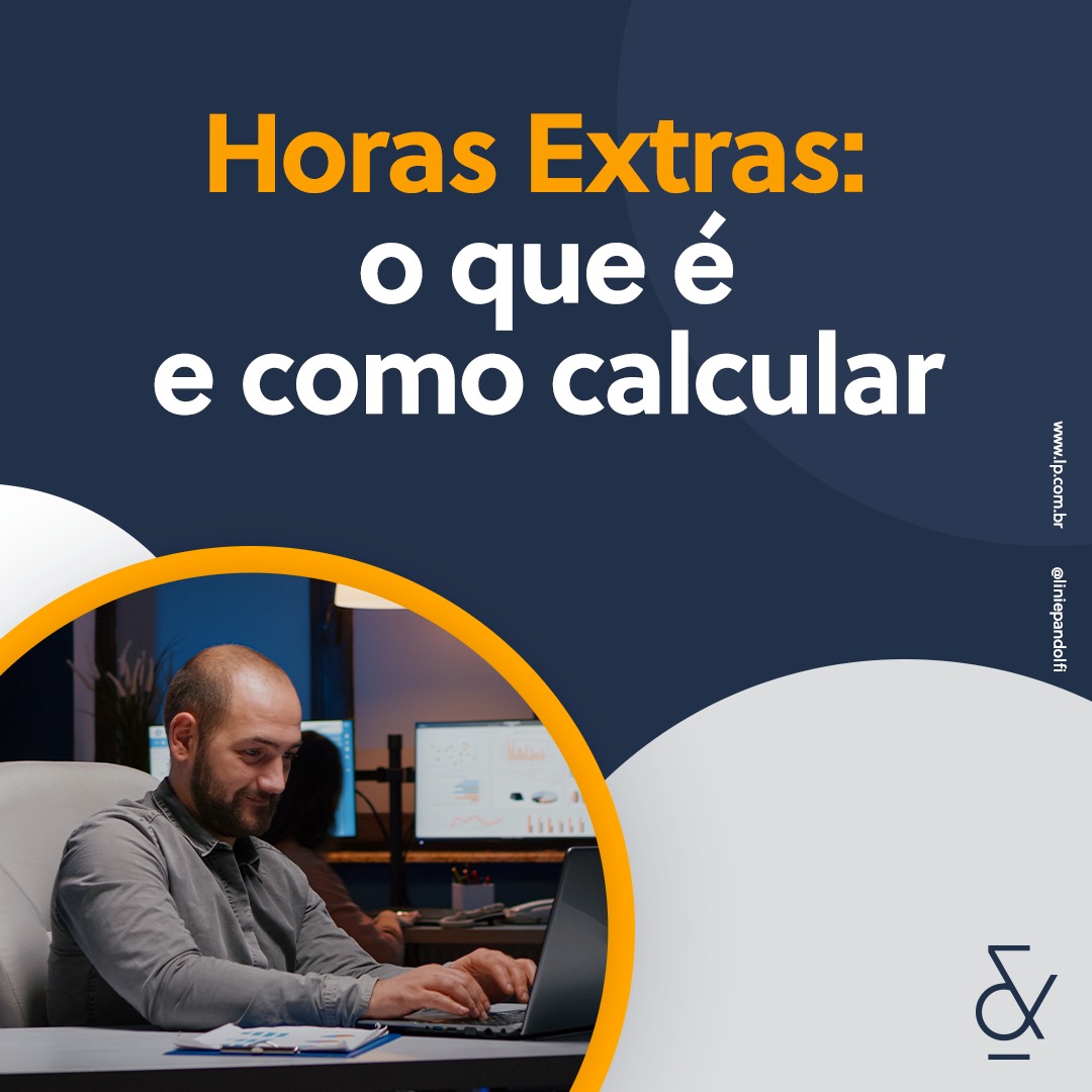 Horas extras o que é e como calcular Lini Pandolfi