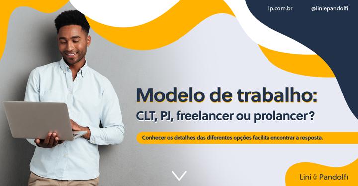 modelo-de-trabalho-clt-pj-freelancer-prolancer