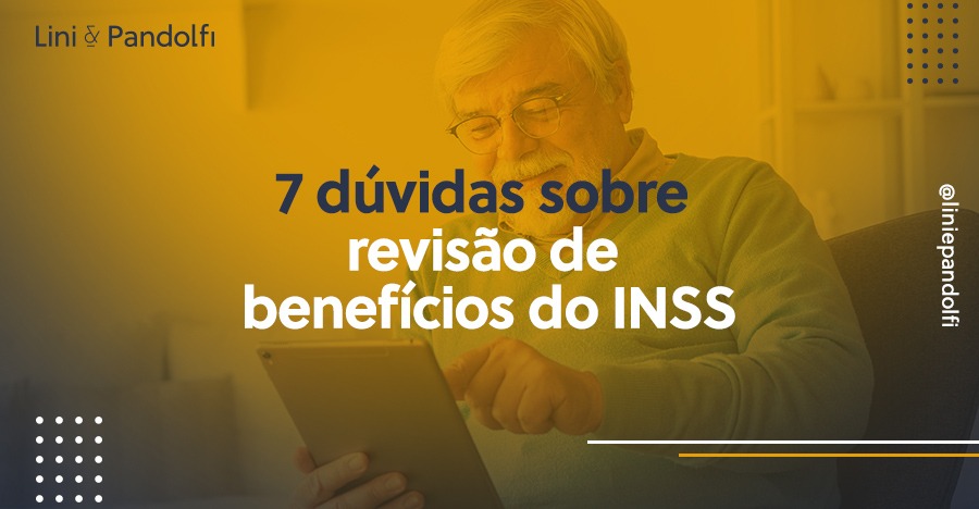 7 dúvidas sobre revisão de benefícios do INSS