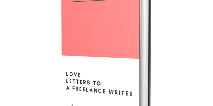 Select Love Letters To A Freelance Writer Part Two