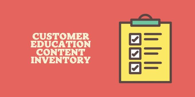 A Comprehensive Guide to Customer Education Content Inventory