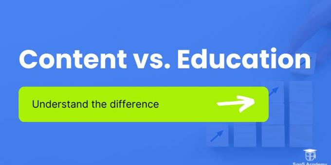 Content vs. Education: Understanding the Difference 