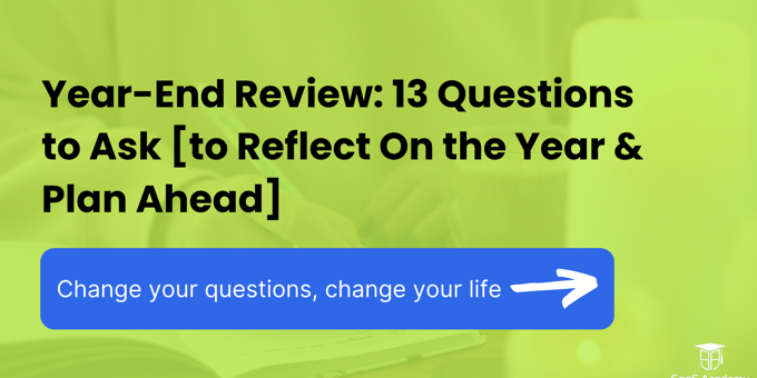 Maximizing Your Year-End Review: 13 Powerful Questions to Ask [to