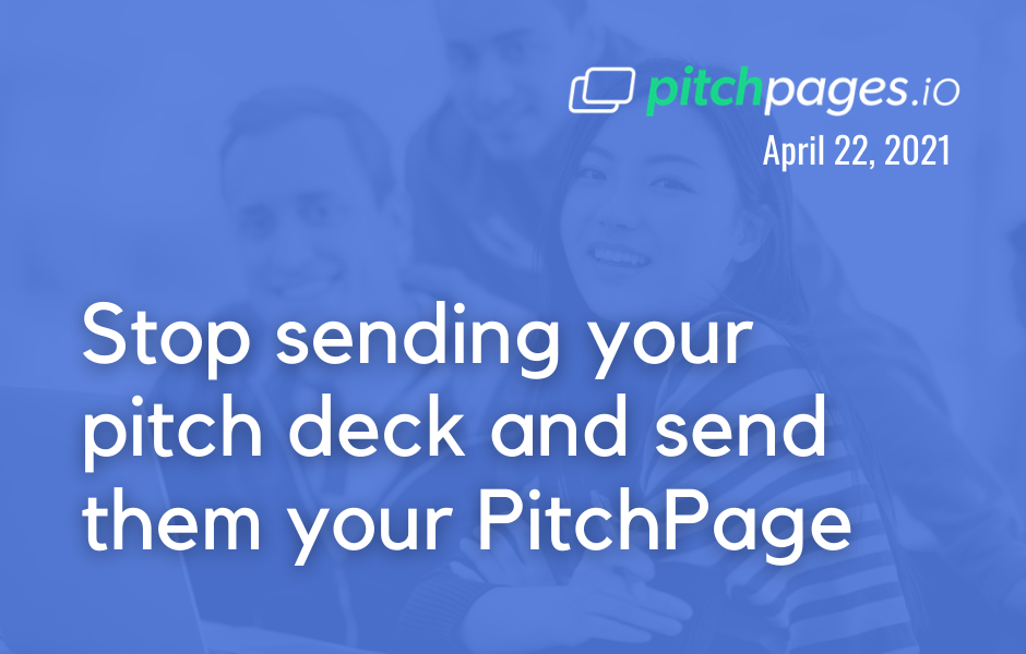 Stop sending pitch decks and share your PitchPage