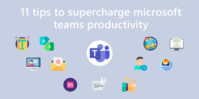 14 Microsoft Teams Tips & Tricks for Productivity