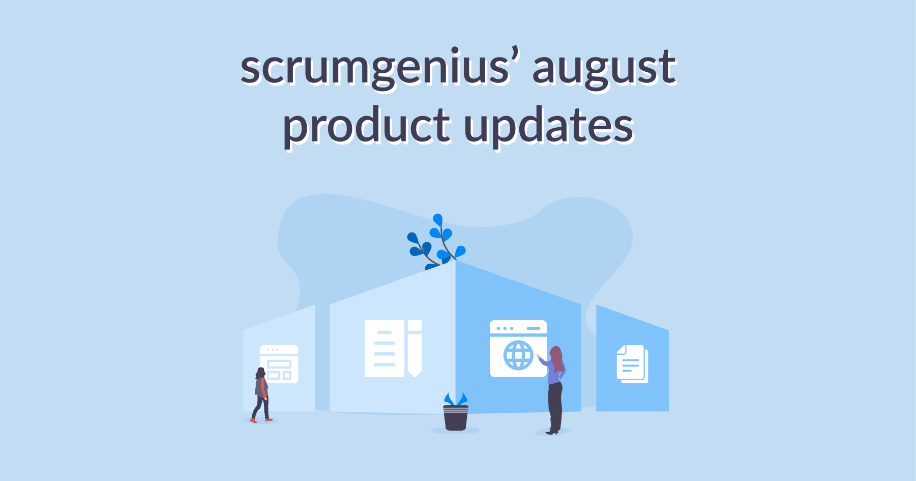 August Product Updates