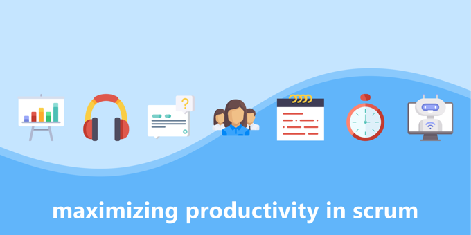 How to Maximize Productivity in Your Team’s Scrums