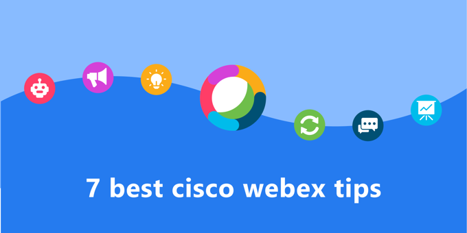 11 Cisco Webex Teams Hacks for More Efficient Teams