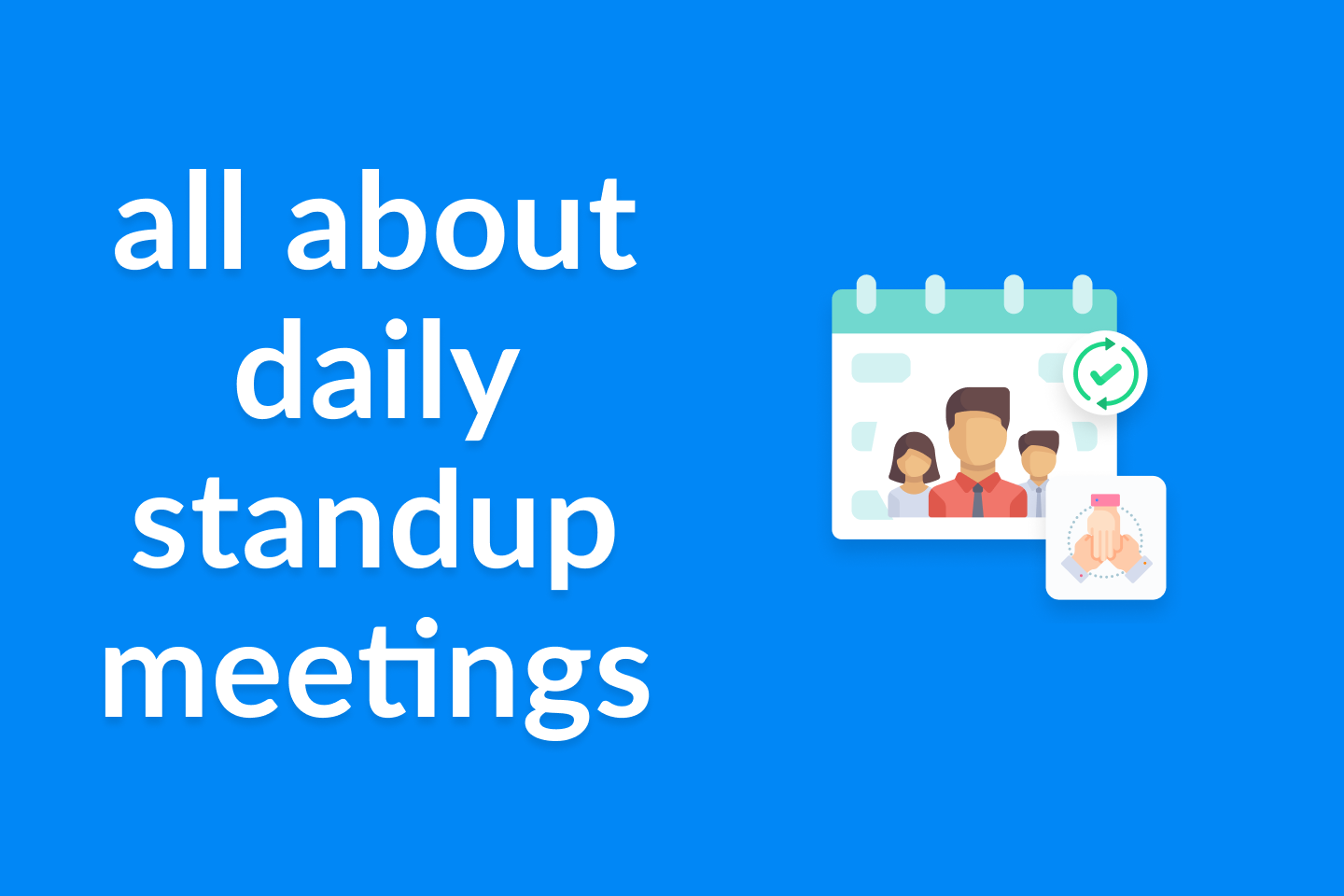 How to Run Your Best Daily Standups (Guide)