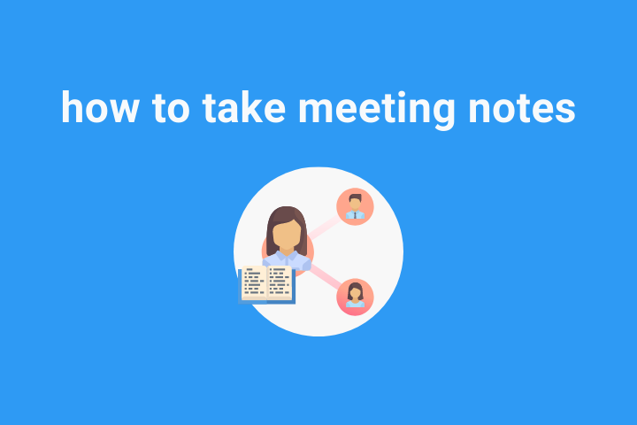 How to Take Actionable Meeting Notes