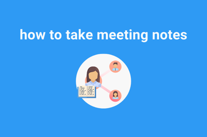 how to take meeting notes