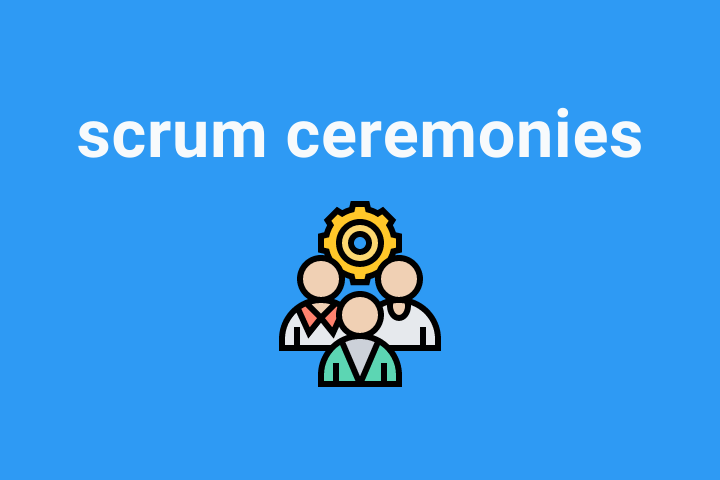 How To Have More Productive Teams with Scrum Ceremonies