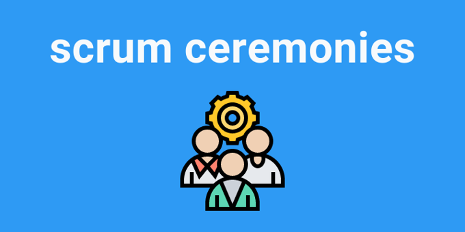 How To Have More Productive Teams with Scrum Ceremonies