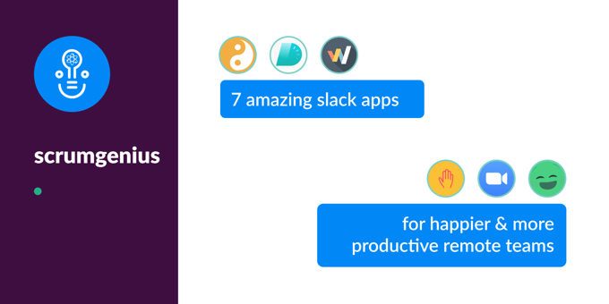 7 Great Slack Apps for More Productive Remote Teams | ScrumGenius