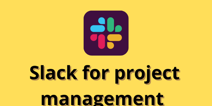How To Use Slack Apps for Project Management