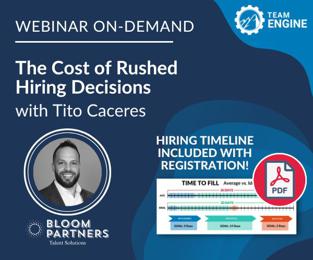 The Cost of Rushed Hiring Decisions - Webinar on Demand