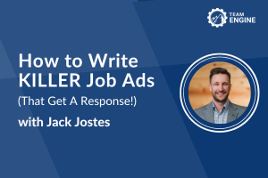 How to Write KILLER Job Ads That Get A Response - A Webinar On-Demand from Jack Jostes