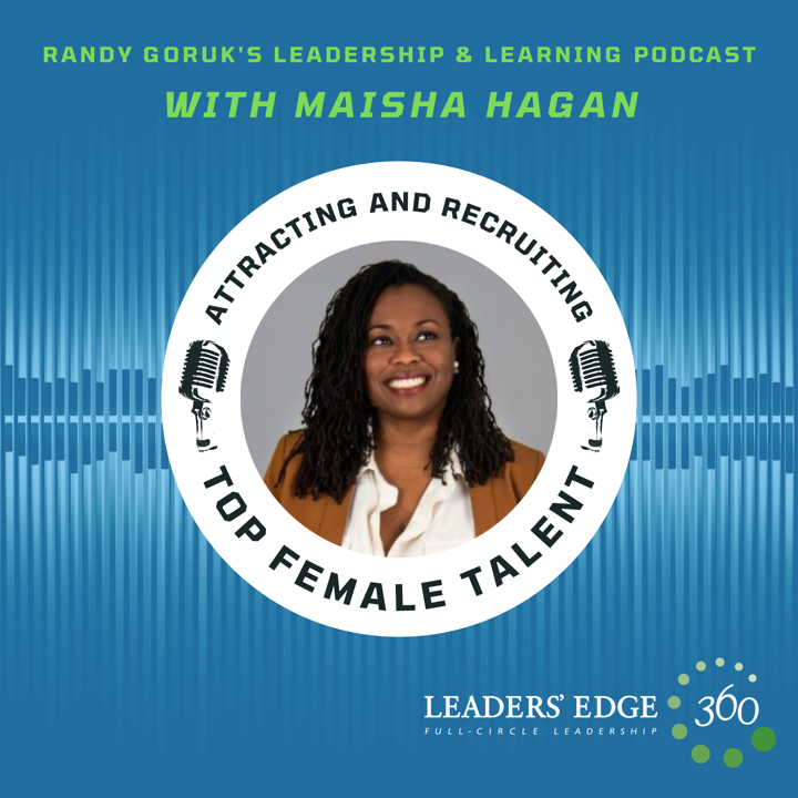 Attracting and Recruiting Top Female Talent with Maisha Hagan