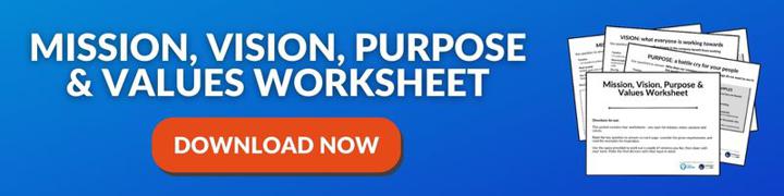 Download worksheets for writing your company mission, vision, values and purpose