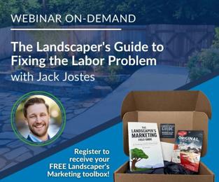 An on-demand webinar with Jack Jostes: The Landscaper's Guide to Fixing the Labor Problem