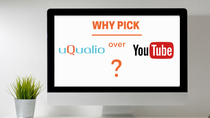 Why pick uQualio over YouTube for your videos