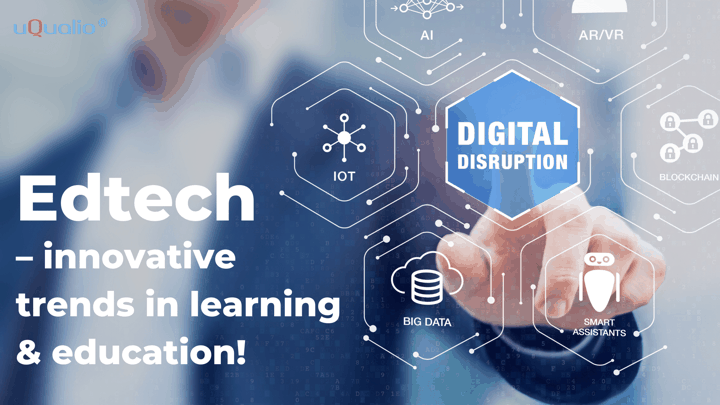 Disruption in Edtech – innovative trends are happing in education!