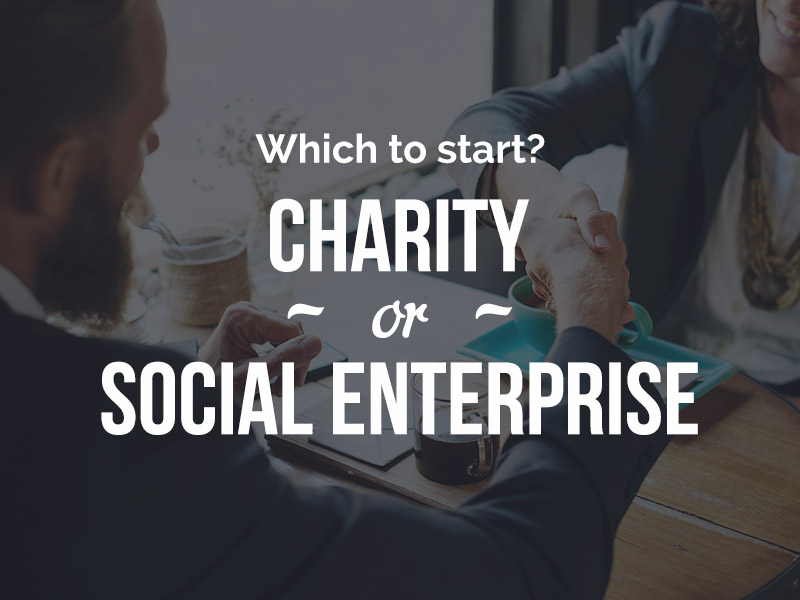 Charity vs social enterprise - CIC, CIO or LTD?