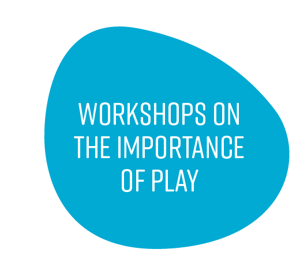 Workshops on the importance of play