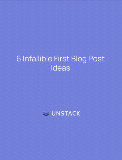 6 Infallible First Blog Posts Ideas