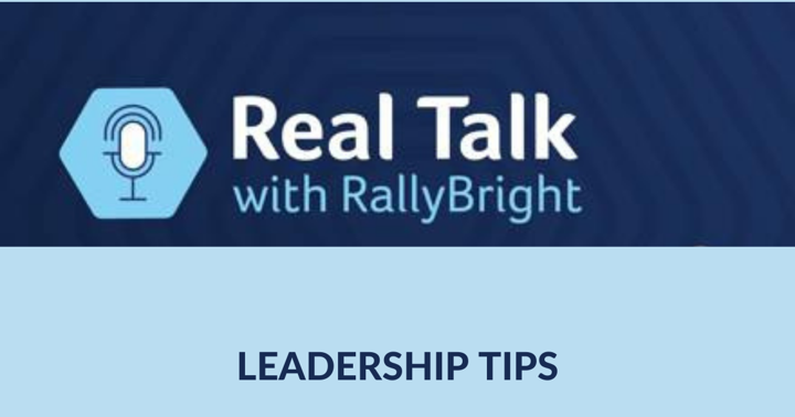 5-leadership-tips-from_RalTalk_with_RallyBright